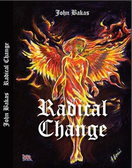 Radical Change, John Bakas