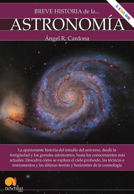 Breve historia de la astronomía N.E. color, Ángel R. Cardona