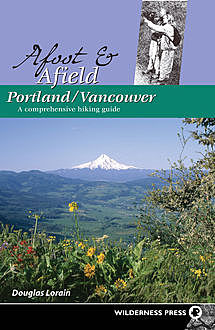 Afoot and Afield: Portland/Vancouver, Douglas Lorain