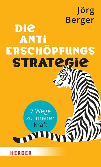 Die Anti-Erschöpfungsstrategie, Jörg Berger