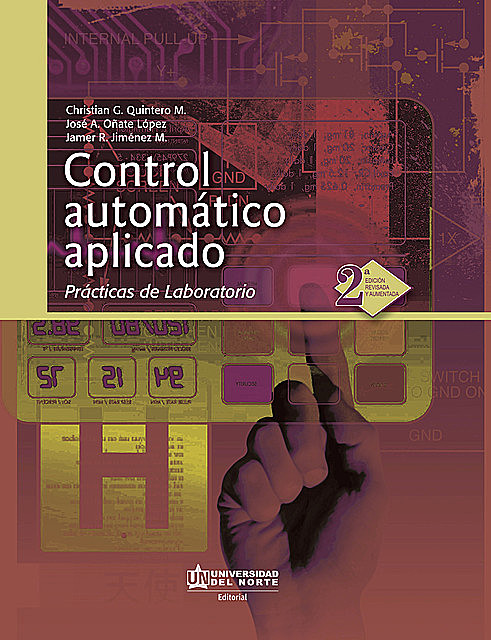 Control automático aplicado, Christian G. Quintero M., José A. Oñate López y Jamer R. Jiménez M.