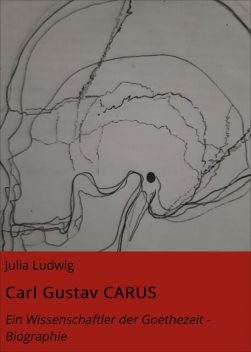 Carl Gustav CARUS, Julia Ludwig