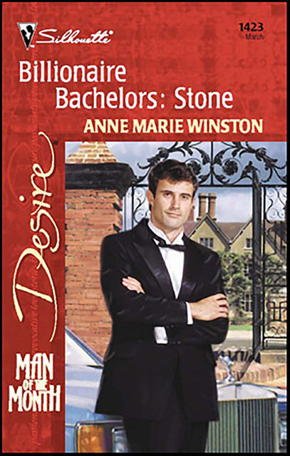 Billionaire Bachelors: Stone, Anne Marie Winston