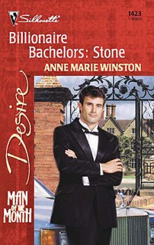 Billionaire Bachelors: Stone, Anne Marie Winston