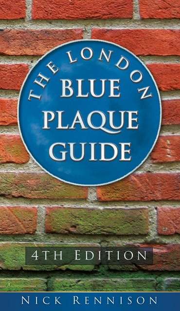 The London Blue Plaque Guide, Nick Rennison