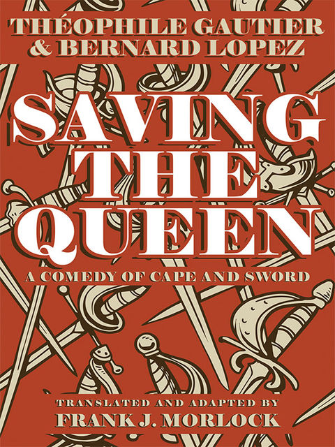 Saving the Queen, Théophile Gautier, Bernard Lopez