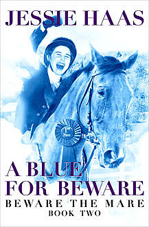A Blue for Beware, Jessie Haas