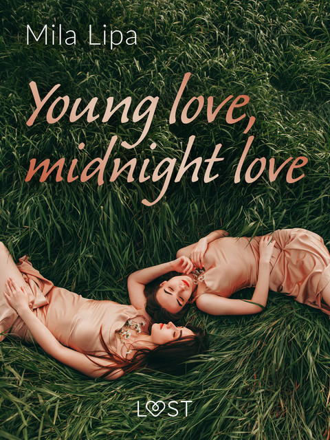Young love, midnight love – lesbijskie opowiadanie erotyczne, Mila Lipa