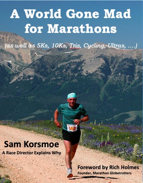 A World Gone Mad for Marathons, Sam Korsmoe