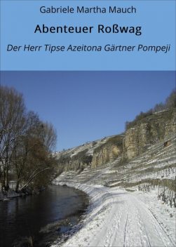 Abenteuer Roßwag, Gabriele Martha Mauch