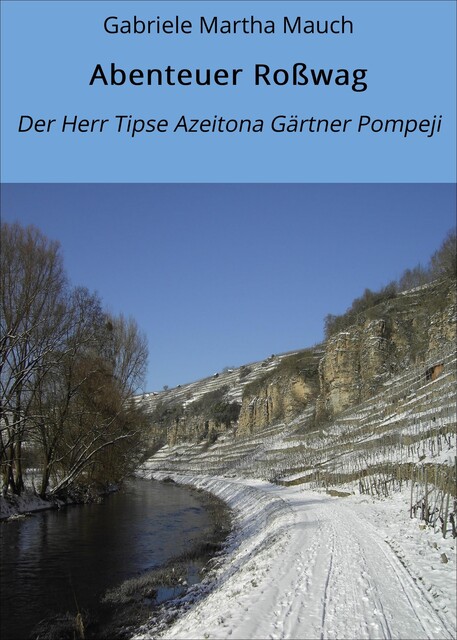 Abenteuer Roßwag, Gabriele Martha Mauch