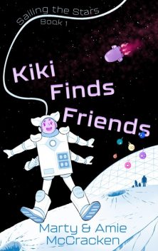 Kiki Finds Friends, Amie McCracken, Marty McCracken