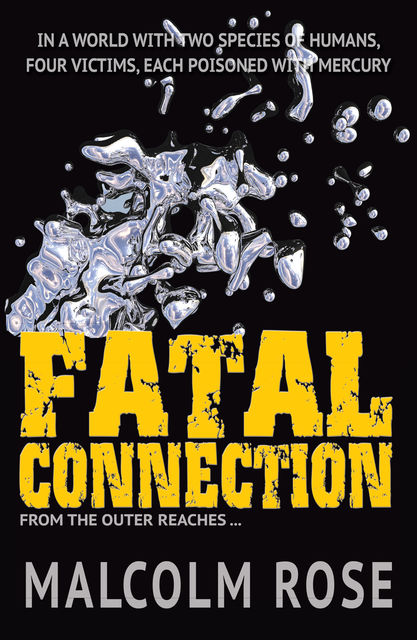 Fatal Connection, Malcolm Rose