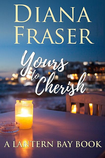 Yours to Cherish, Diana Fraser