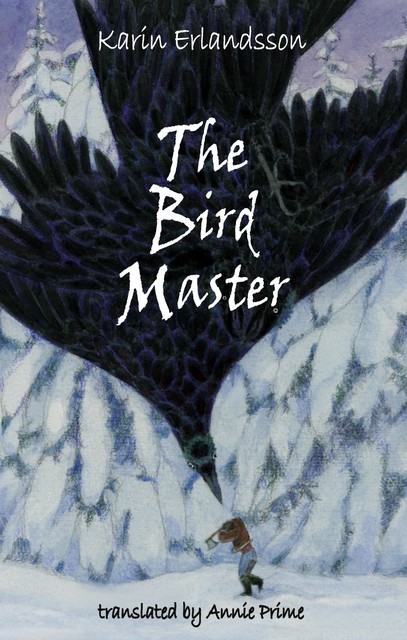 The Bird Master, Karin Erlandsson