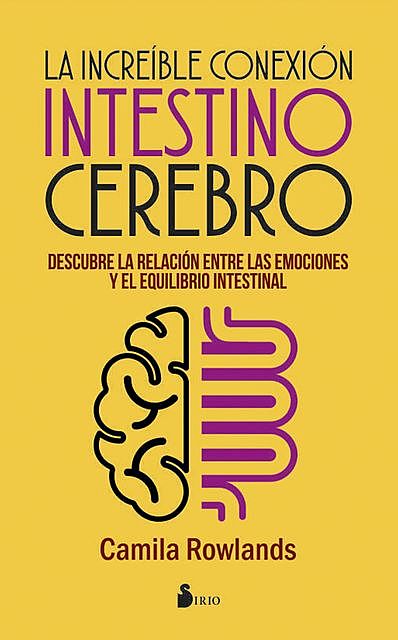 La increíble conexión intestino cerebro, Camila Rowlands