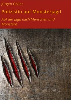 Polizistin auf Monsterjagd, Jürgen Göller
