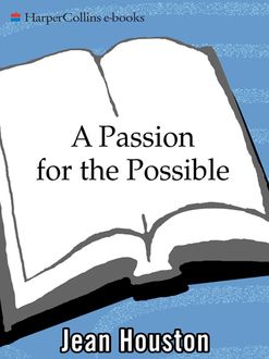 A Passion For the Possible, Jean Houston