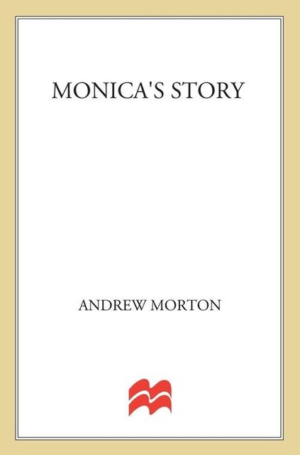 Monica's Story, Andrew Morton