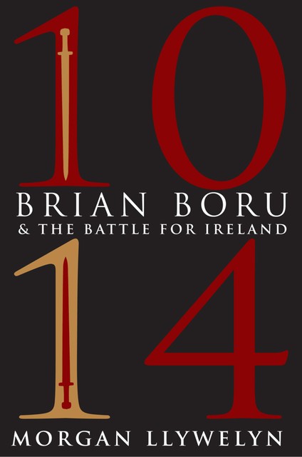 1014: Brian Boru & the Battle for Ireland, Morgan Llywelyn