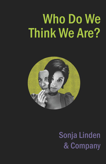 Who Do We Think We Are, Sonja Linden