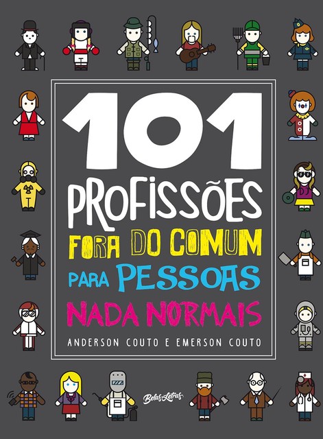 101 profissões fora do comum para pessoas nada normais, Anderson Couto, Emerson Couto