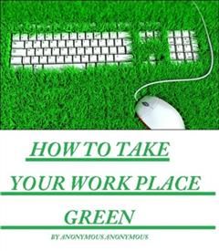How to Take your Work Place Green, Conservation eBooks