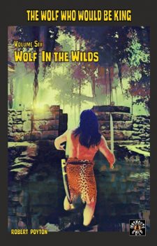 Wolf in the Wilds, Robert Poyton