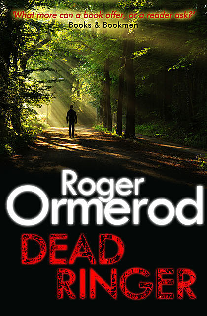 Dead Ringer, Roger Ormerod