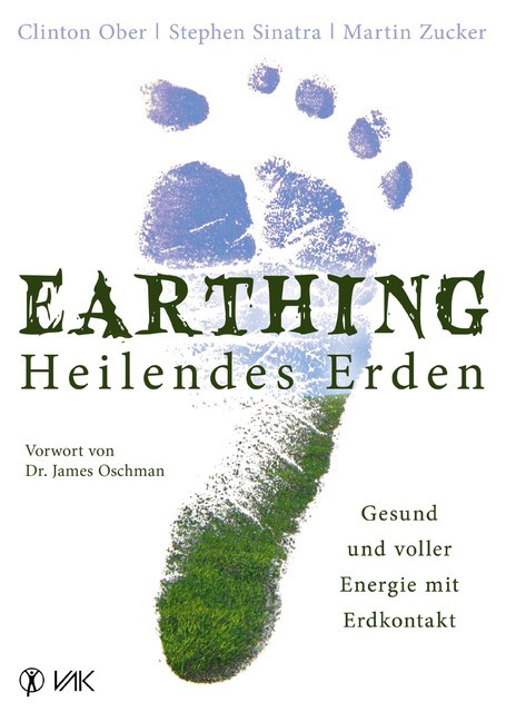 Earthing – Heilendes Erden, Clinton Ober, Martin Zucker, Stephen Sinatra