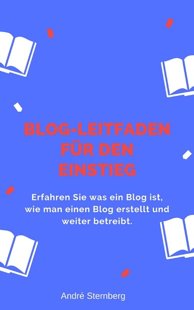 Blog-Leitfaden für den Einstieg, André Sternberg