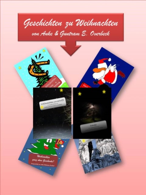 Sechs Kurzgeschichten zu Weihnachten, Anke und Guntram Overbeck
