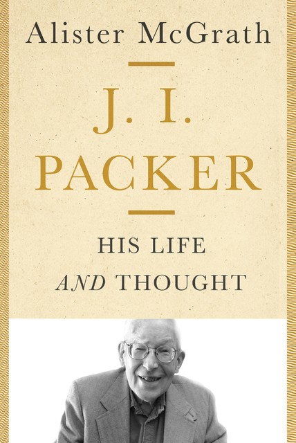 J. I. Packer, Alister McGrath