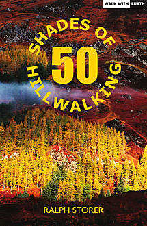 50 Shades of Hillwalking, Ralph Storer