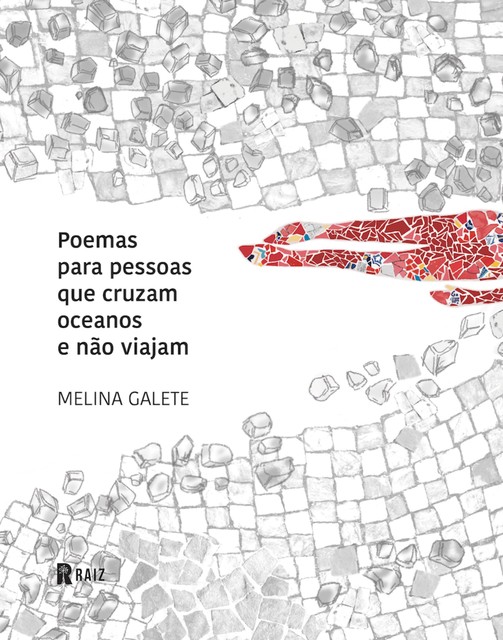 Poemas para pessoas que cruzam oceanos e não viajam, Melina Galete