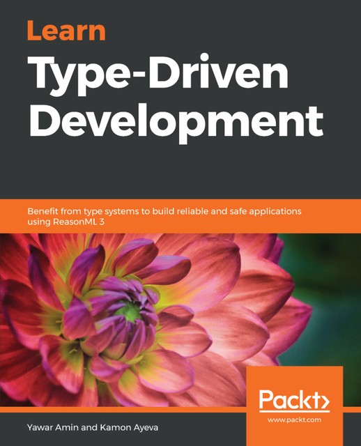 Learn Type-Driven Development, Kamon Ayeva, Yawar Amin