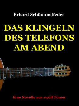 Das Klingeln des Telefons am Abend, Erhard Schümmelfeder