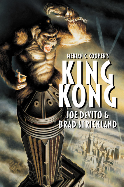 Merian C. Cooper's King Kong, Brad Strickland, Joe DeVito