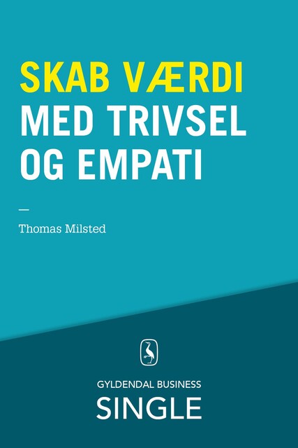 Skab værdi med trivsel og empati, Thomas Milsted