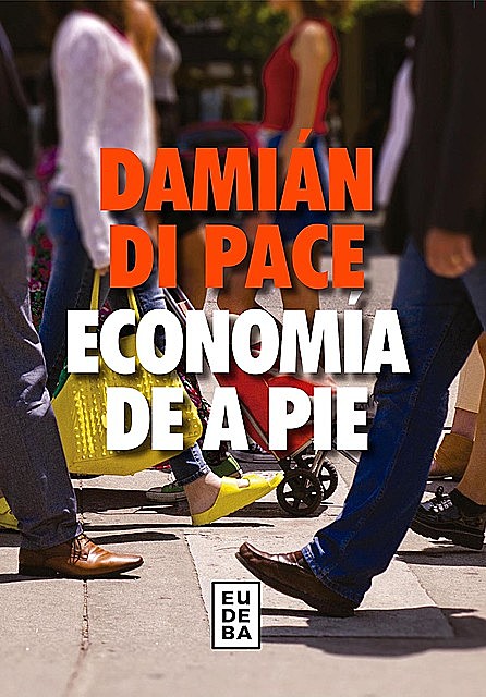 Economía de a pie, Damián Di Pace