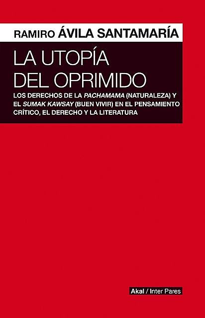 La utopía del oprimido, Ramiro Ávila Santamaría