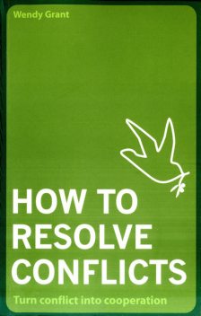 How To Resolve Conflicts, Wendy Grant