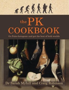 The PK Cookbook, Sarah Myhill, Craig Robinson