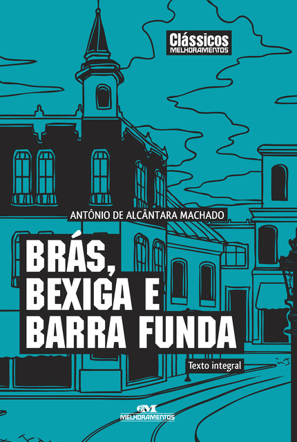 Brás, Bexiga e Barra Funda, António De Alcântara Machado
