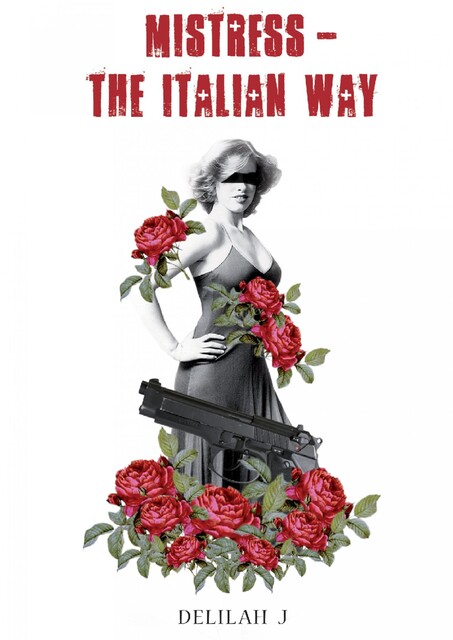 Mistress – The Italian way, Delilah Jay