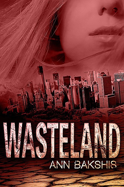 Wasteland, Ann Bakshis