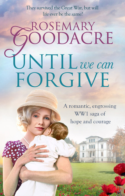 Until We Can Forgive, Rosemary Goodacre