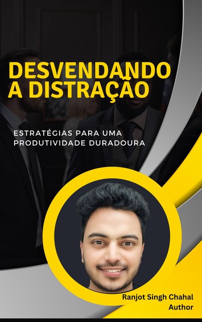 Desvendando a Distração, Ranjot Singh Chahal