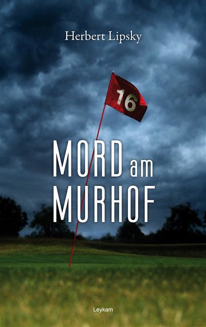 Mord am Murhof, Herbert Lipsky
