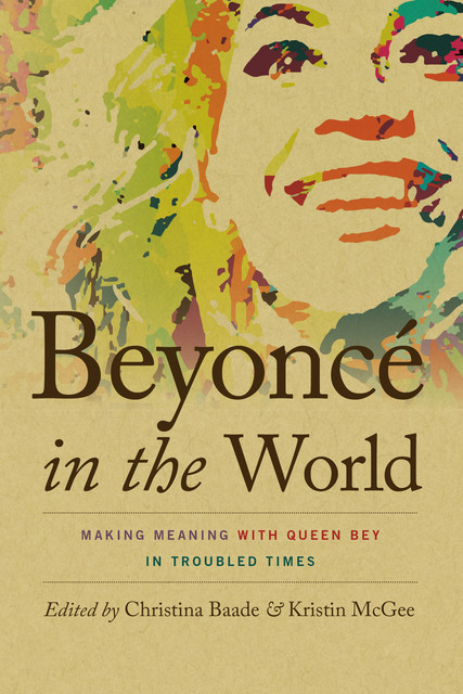 Beyoncé in the World, Kristin McGee, Christina Baade